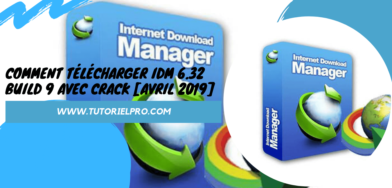 télécharger idm 6.32 build 9 avec crack