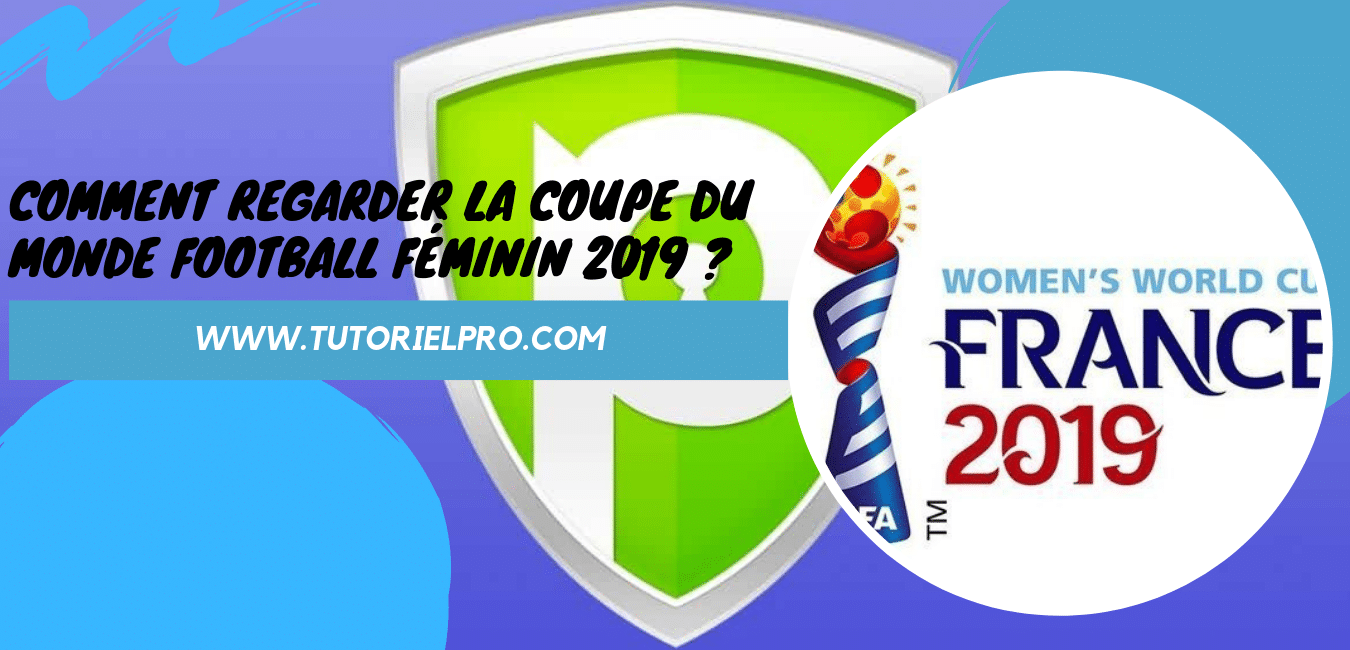 regarder la coupe du monde football féminin 2019