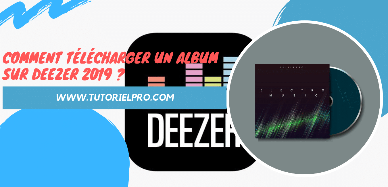 télécharger un album sur Deezer 2019