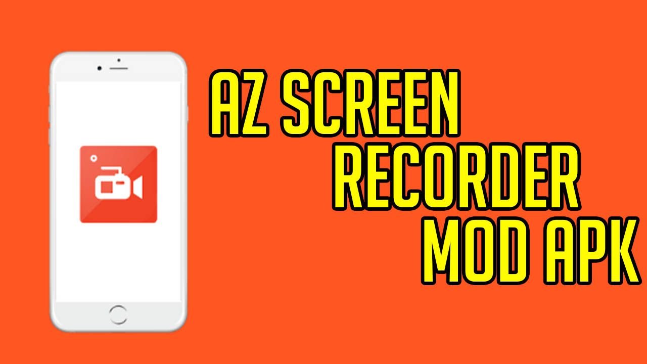 AZ Screen Recorder Apk mod